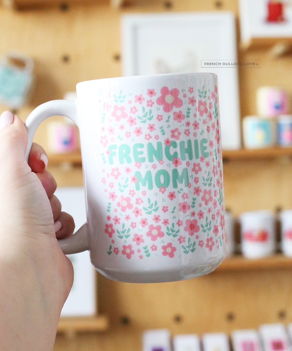 French Bulldog Mug Frenchie Mom Tshirt French Bulldog Mug Frenchie Mom Tshirt