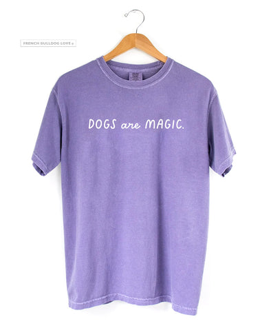 Dogs are Magic T-Shirt