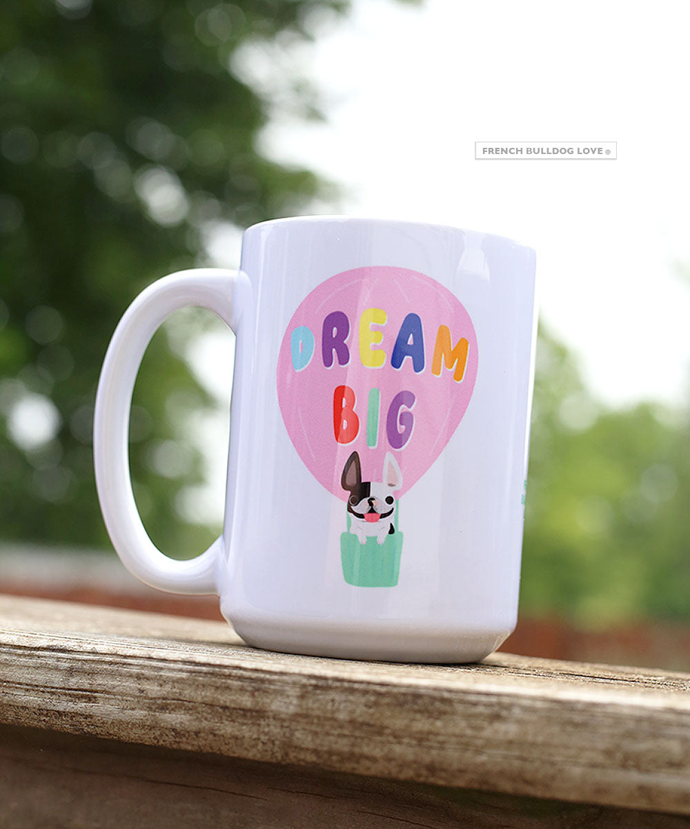 big french coffee cups Dream Big Coffee Mug
