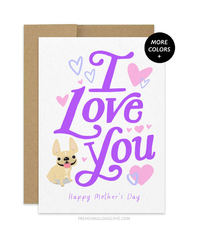 I Love You - Mother's Day Card