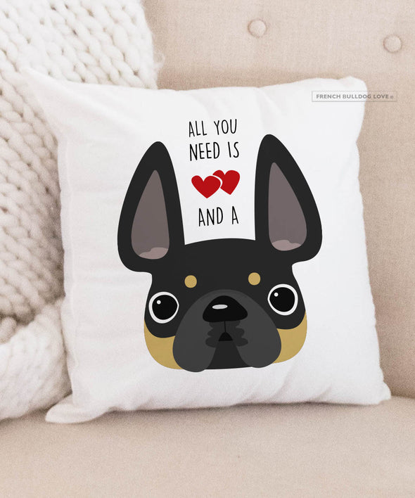 Frenchie Pillow - All You Need is Love & a Frenchie - Black & Tan
