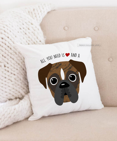 Boxer Pillow - All You Need is Love & a Boxer - Brindle Pied