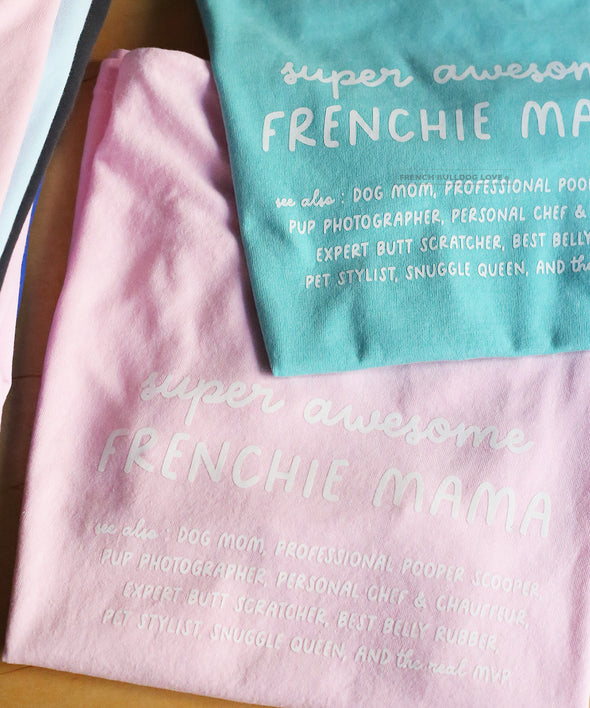 Frenchie Mama T Shirt