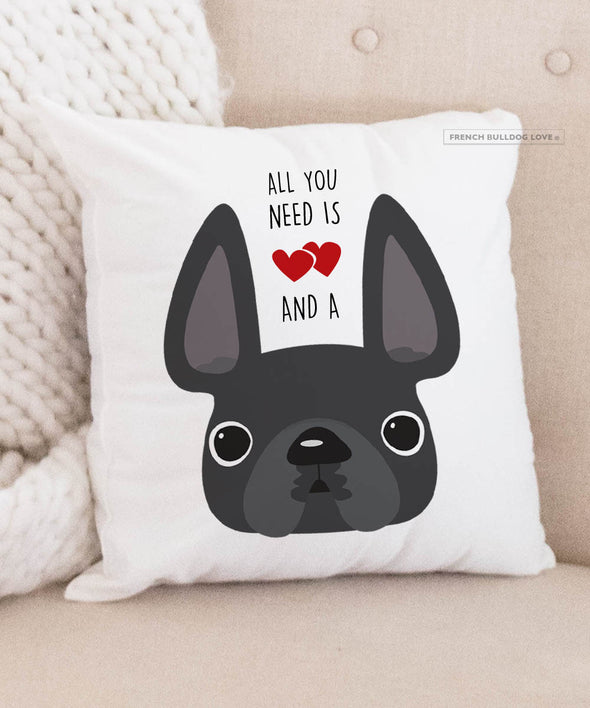 Frenchie Pillow - All You Need is Love & a Frenchie - Grey