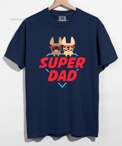 Super Dad - TWO Frenchies - French Bulldog T-shirt - Pick Your Frenchie Color
