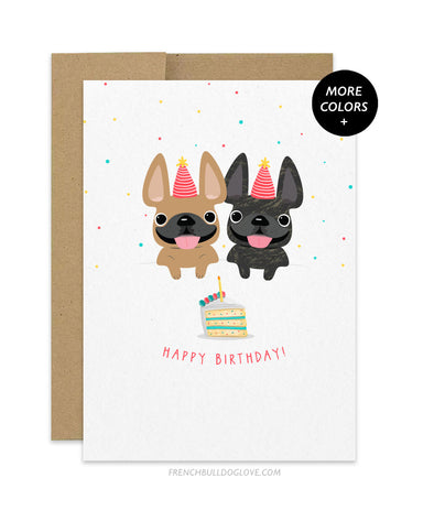 I want cake - TWO Frenchies - Birthday Card