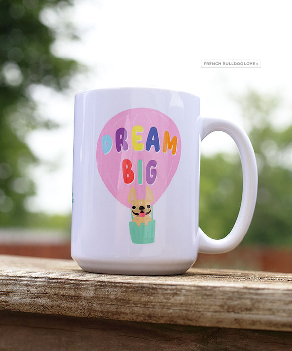 Dream Big Coffee Mug - 15oz