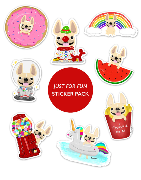 JUST FOR FUN STICKER PACK - Set of 8 - Waterproof Vinyl Stickers - French Bulldog Love