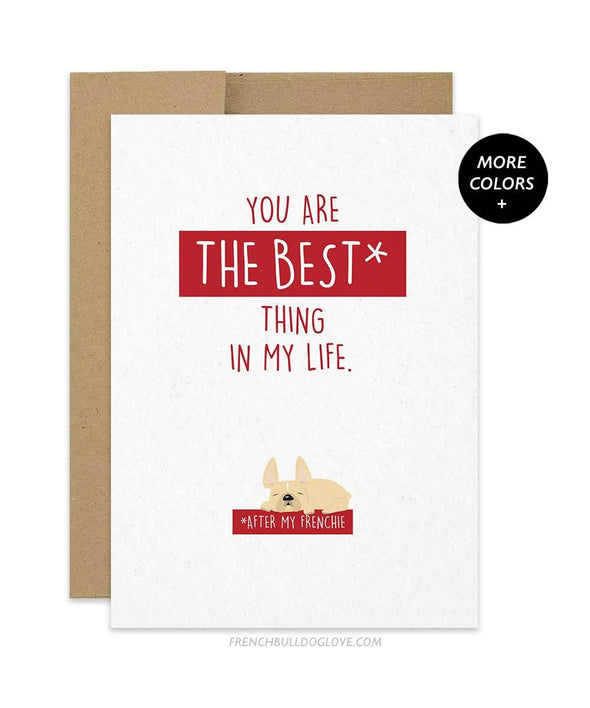 Best Thing in My Life - Card - French Bulldog Love
