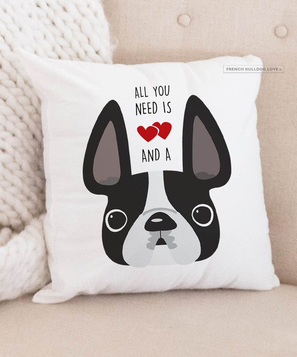 Frenchie Pillow - All You Need is Love & a Frenchie - Black & White Pied