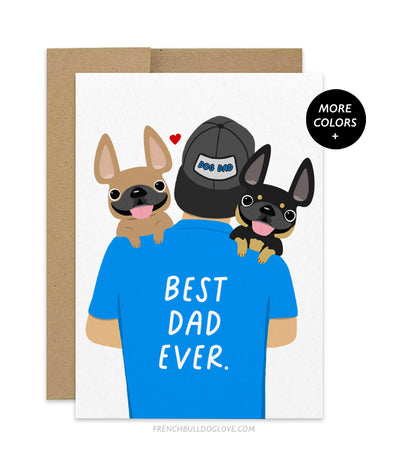 Best Dog Dad Ever - TWO Frenchies - Father's Day Card