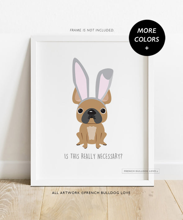 Frenchie Bunny - Custom Easter Print - 8x10