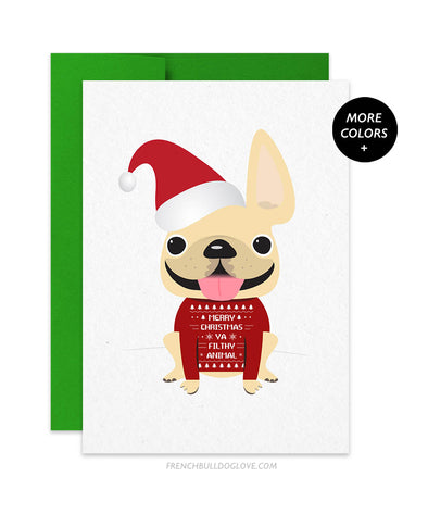 Merry Christmas Ya Filthy Animal French Bulldog Christmas Card
