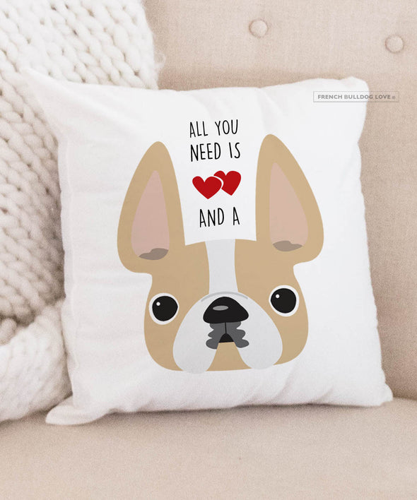 Frenchie Pillow - All You Need is Love & a Frenchie - Honey Pied
