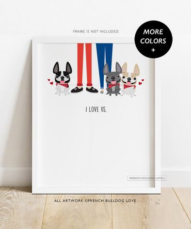 I Love Us THREE FRENCHIES - French Bulldog Custom Print 8x10