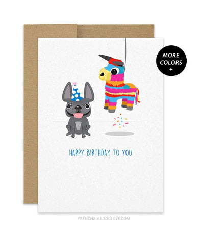 Birthday Pinata - French Bulldog Birthday Card - French Bulldog Love