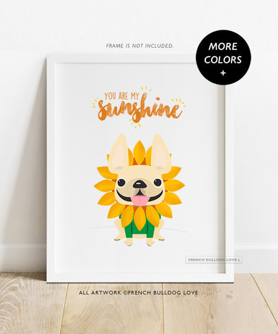 You Are My Sunshine - Custom French Bulldog Print - 8x10