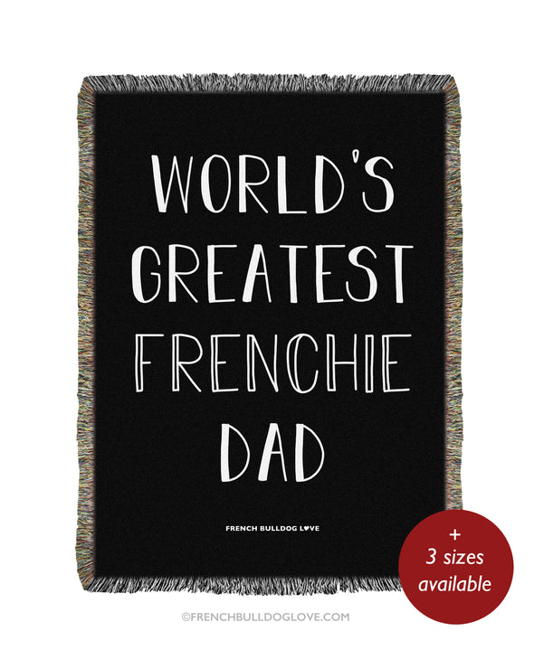 World's Greatest Frenchie Dad - Woven Blanket