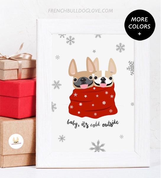 Baby it's Cold Outside - 2 Frenchies - French Bulldog Holiday Dog Print 8x10 - French Bulldog Love